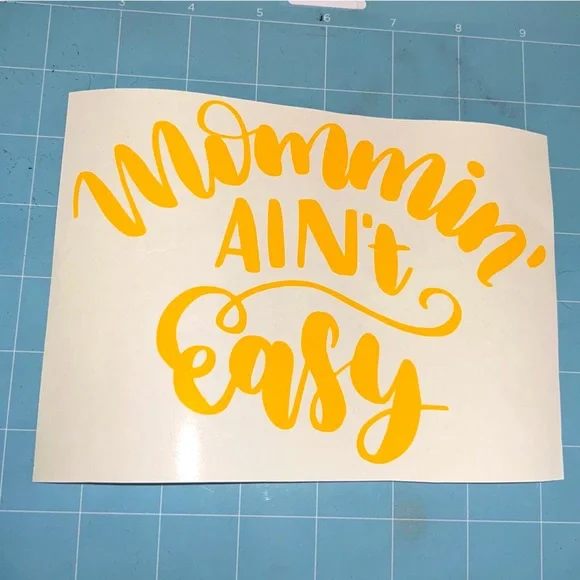 NEW yellow “mommin’ ain’t easy” decal - Picture 2 of 2
